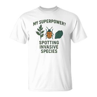 My Superpower Spotting Invasive Species Naturalist T-Shirt - Thegiftio UK