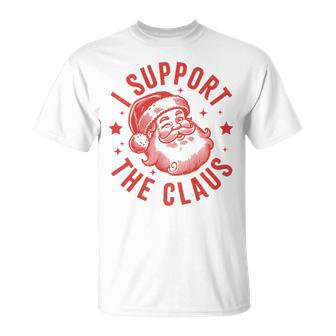 I Support The Claus T-Shirt - Thegiftio UK