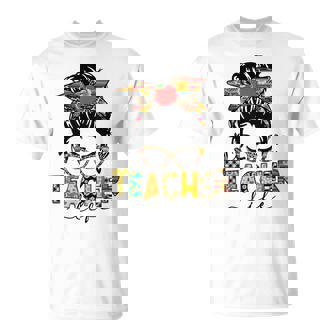 Teacher Life Messy Bun Hair Teacher Back To School T-Shirt | Seseable CA