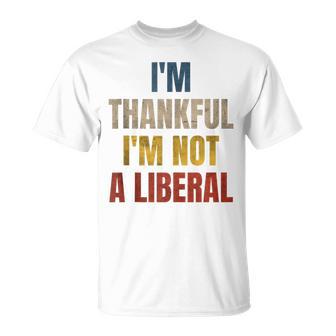 Thank God I’M Thankful I’M Not A Liberal Thanksgiving T-Shirt - Thegiftio UK
