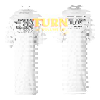 Turn The Volume Up Retro Music Quote Bold Type T-Shirt | Mazezy