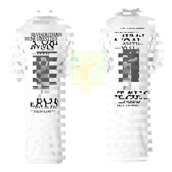 Never Underestimate Woman Who Still Teaches In Her Seventies T-Shirt - Seseable