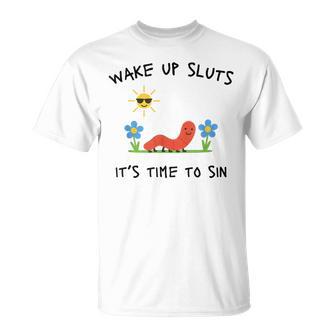 Wake Up Sluts It's Time To Sin Animal Meme T-Shirt - Thegiftio UK