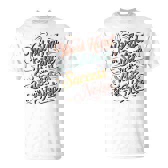 Work Hard In Silence Inspirational Motivational Quotes T-Shirt | Mazezy