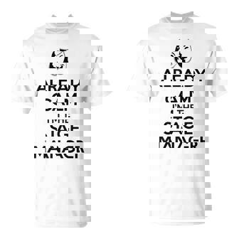 ステージ マネージャー ギフト Already Calm I'mtage Manager Tシャツ - Kawaiitshirt