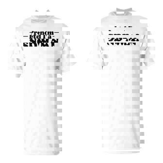 雪だるま ハロウィン コスチューム ごっこ I'm Anowman Tシャツ - Kawaiitshirt