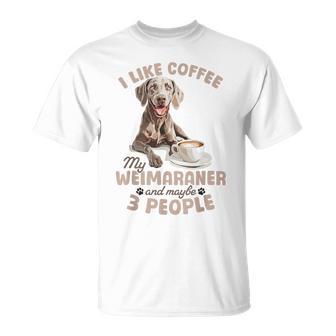 面白いワイマラナー犬私はコーヒーが好き、ワイマラナーと多分。 Tシャツ - Kawaiitshirt