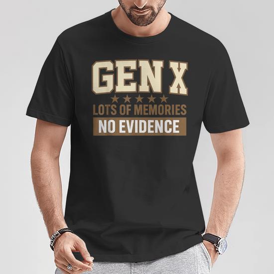 Gen X Lots Of Memories No Evidence Retro Generation T-Shirt - Seseable