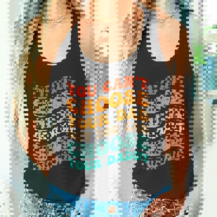 You Can't Choose Your Dad But You Can Choose Your Daddy Canotta