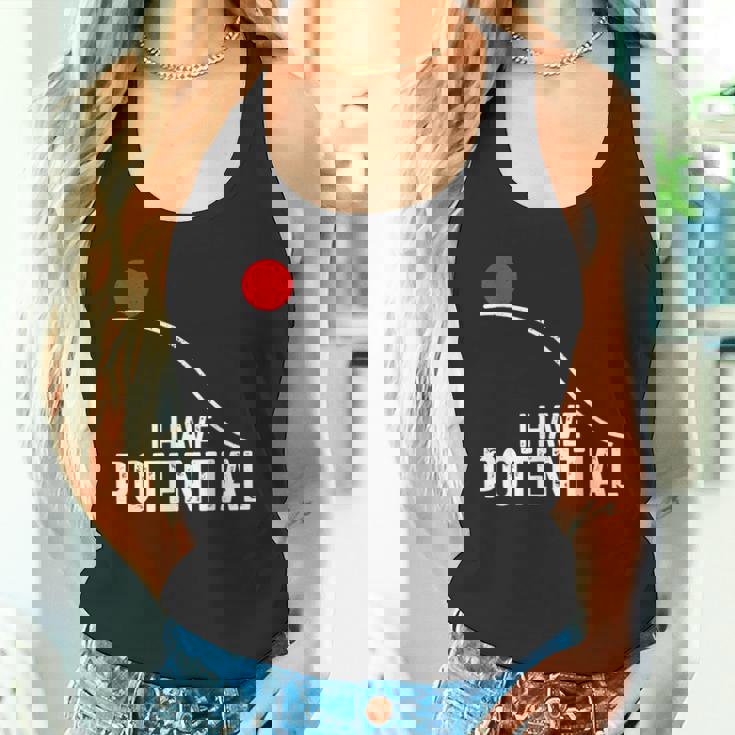 I Have Potential おもしろサイエンス物理ポテンシャルエネルギーギフト タンクトップ