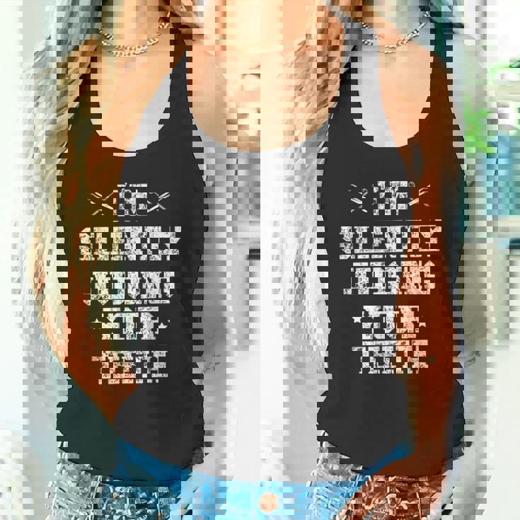 I'milently Judging Your Th Dentist Dentistry Dentistry Dentists タンクトップ