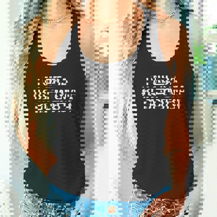 I Need A Hug From A Bad Bitch ファニーカレッジノベルティスレー タンクトップ