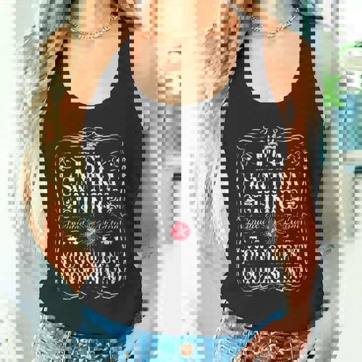 Santana Name Its Aantana Thing You Wouldn't Understanding タンクトップ