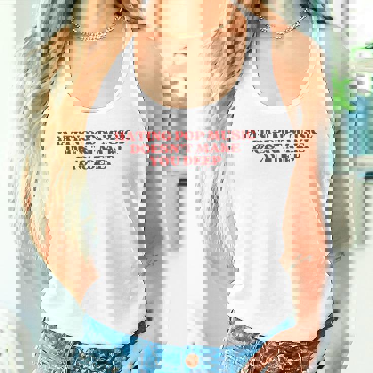 Hating Pop Music Doesn't Make You Deep Y2k Aesthetic タンクトップ