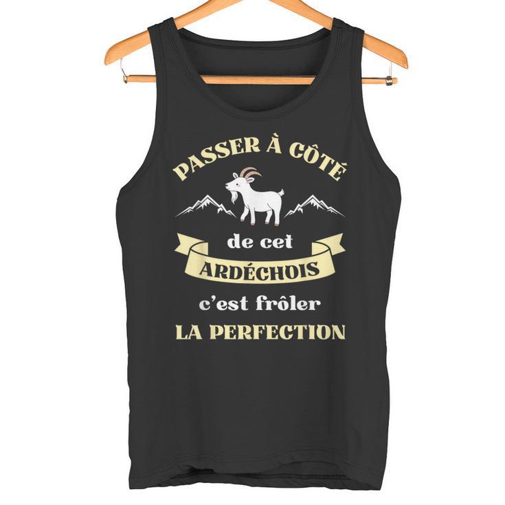 Ardéchois Perfection Humour Ardèche Homme Chèvre Drôle Débardeur e