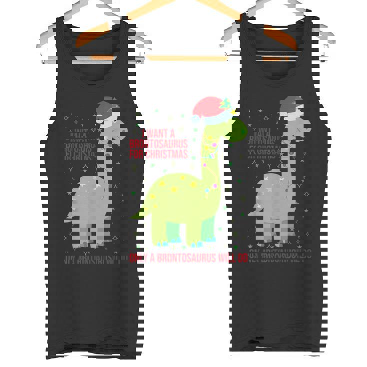 Brontosaurus For Christmas Only A Brontosaurus Will Do Tank Top