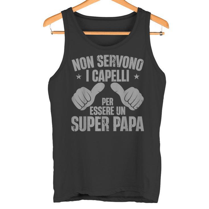 Festa Del Papà Nonervono Capelli Per Essereuper Papa Canotta