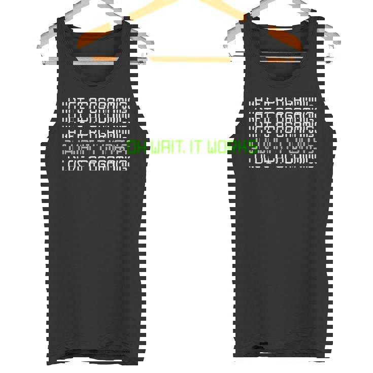 I Hate Programming It Works I Love Programming タンクトップ