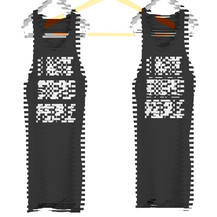 I Hatetupid People ayingarcastic Novelty タンクトップ