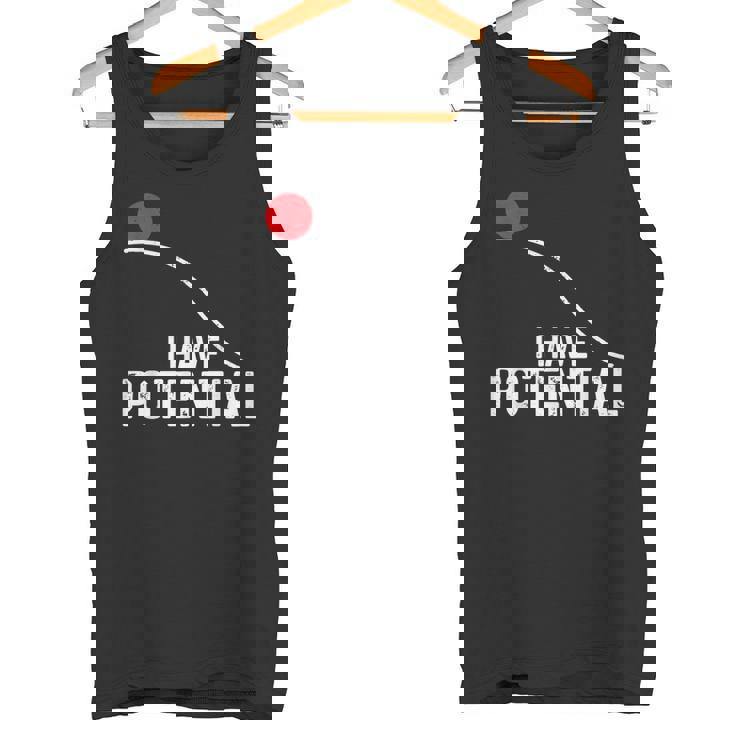 I Have Potential おもしろサイエンス物理ポテンシャルエネルギーギフト タンクトップ