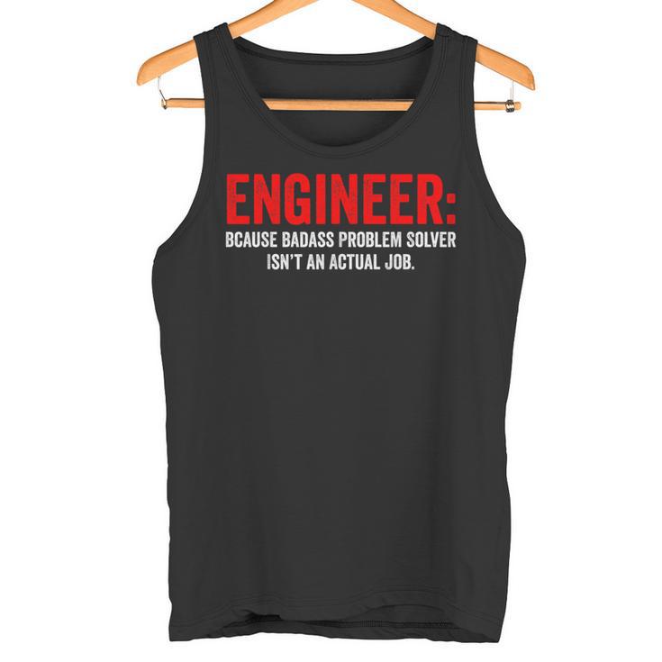 Humor De Ingeniería Porque Elolucionador De Problemas Rudo No Es Un Trabajo Camiseta sin mangas