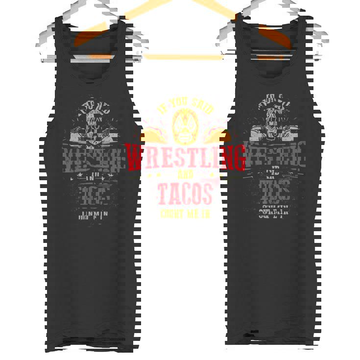 If Youaid Wrestling And Tacos Count Me In Wrestler タンクトップ