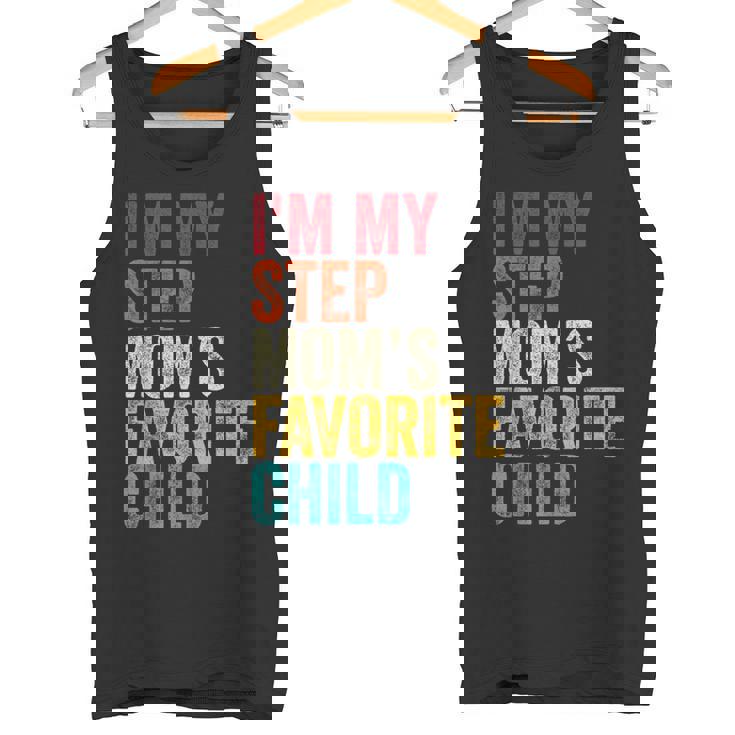 I’m My Step Mom’s Favorite Child Parent Family Quote Tank Top