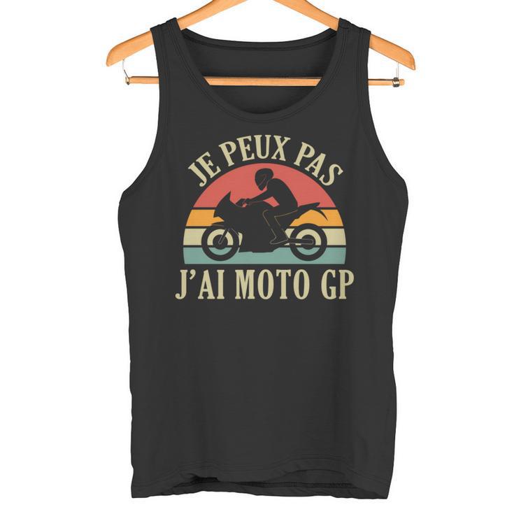 Je Peux Pas J'ai Moto Gp Courses Motos Motard Humour Manche Longue Débardeur e