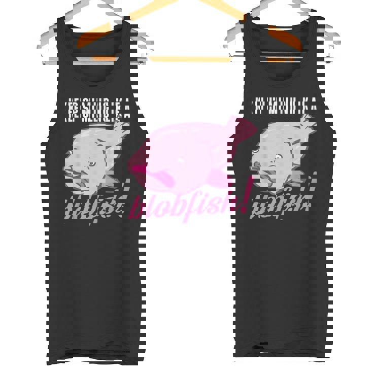 Keepmiling Like A Blobfish デザイン ブログフィッシュファン向け タンクトップ