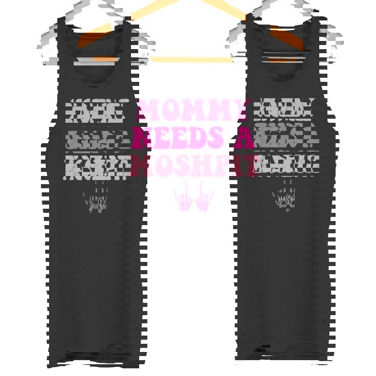 Mommy Needs A Moshpit Parenting Tank Top