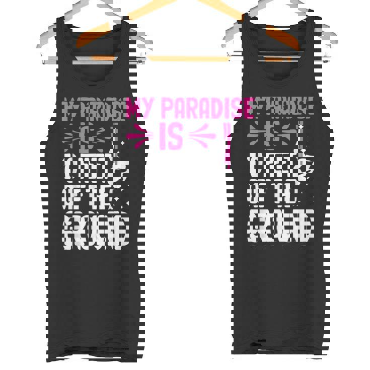 My Paradise Is 10 Feet Off The Ground 空中シルクエアリアリスト タンクトップ