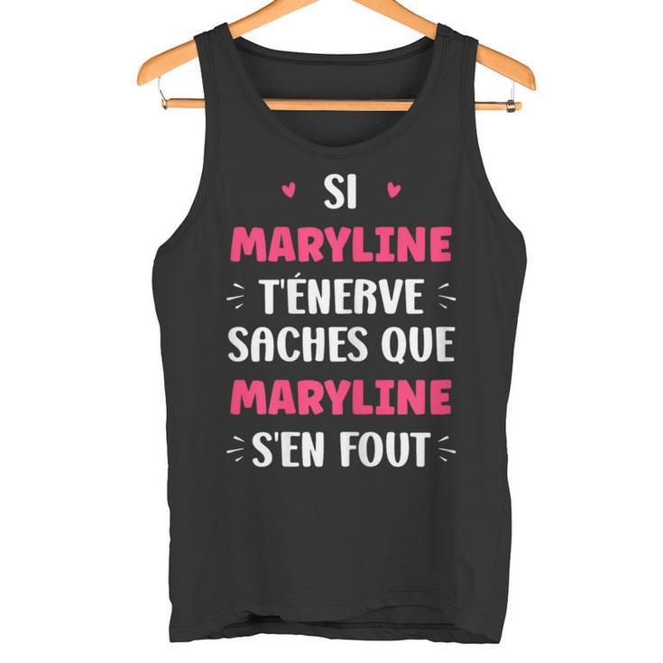 Nom Maryline T'énerve Humour Prénom Personnalisé Maryline Débardeur e