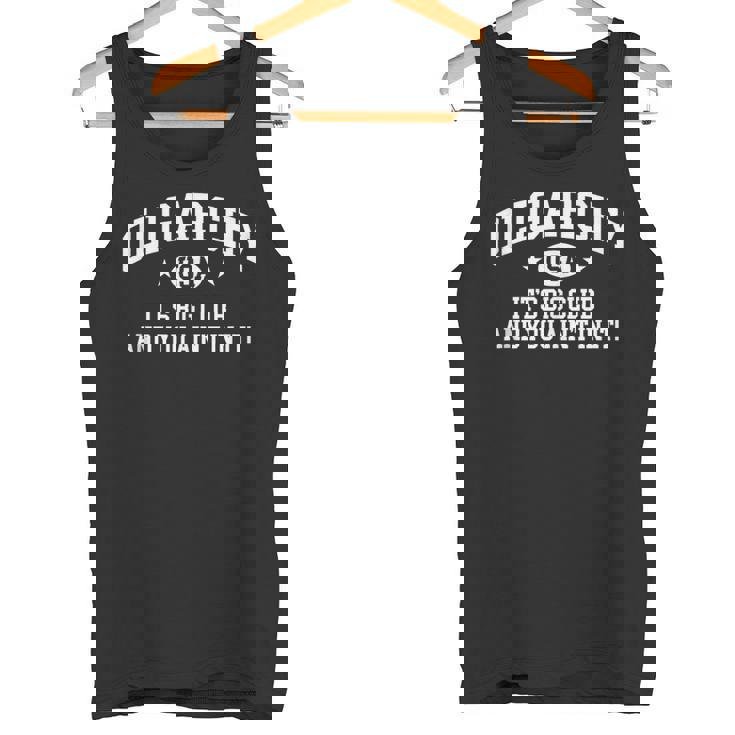 Oligarchy It's A Big Club You Ain't In It Politics Tank Top Tank Top