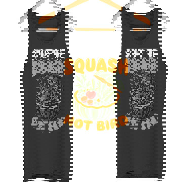 Stuff The Squash Not Bird Vegan Thanksgiving Tank Top