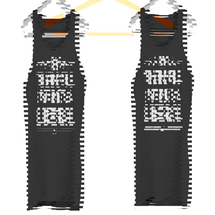 Thankful I'm Not A Liberal Jokes Conservative Politics Tank Top