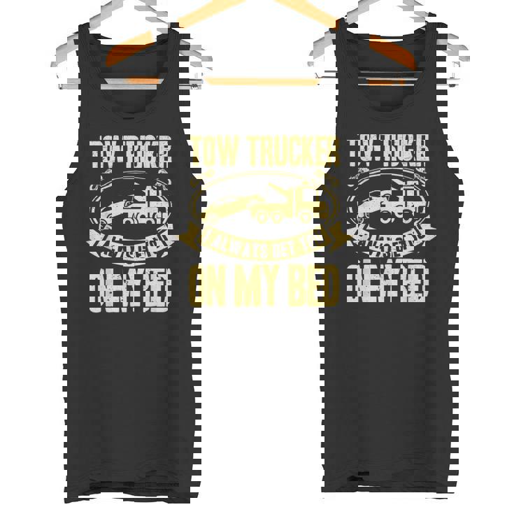 Tow Truck Driver Wrecker I Always Get You On My Bed タンクトップ