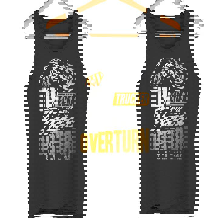 Tow Trucker Is My Name Overturn Is My Game Driver Wrecker 長袖tシャツ タンクトップ