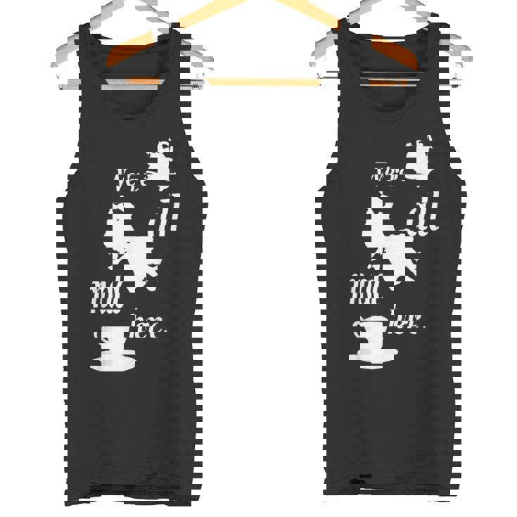 We're All Mad Here 不思議の国のアリスtシャツデザイン タンクトップ