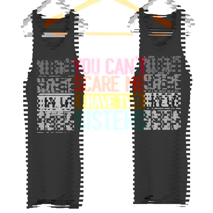 You Can'tcare Me I Have Twoisters Twoisters ジョーク タンクトップ