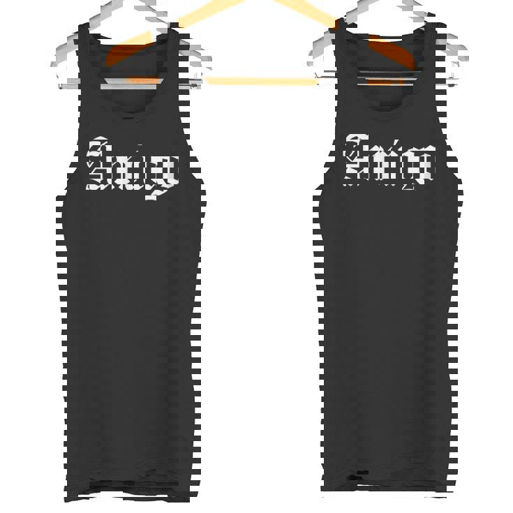 アミーゴ スペインの友人 Og ギャングスター 古英語 タンクトップ