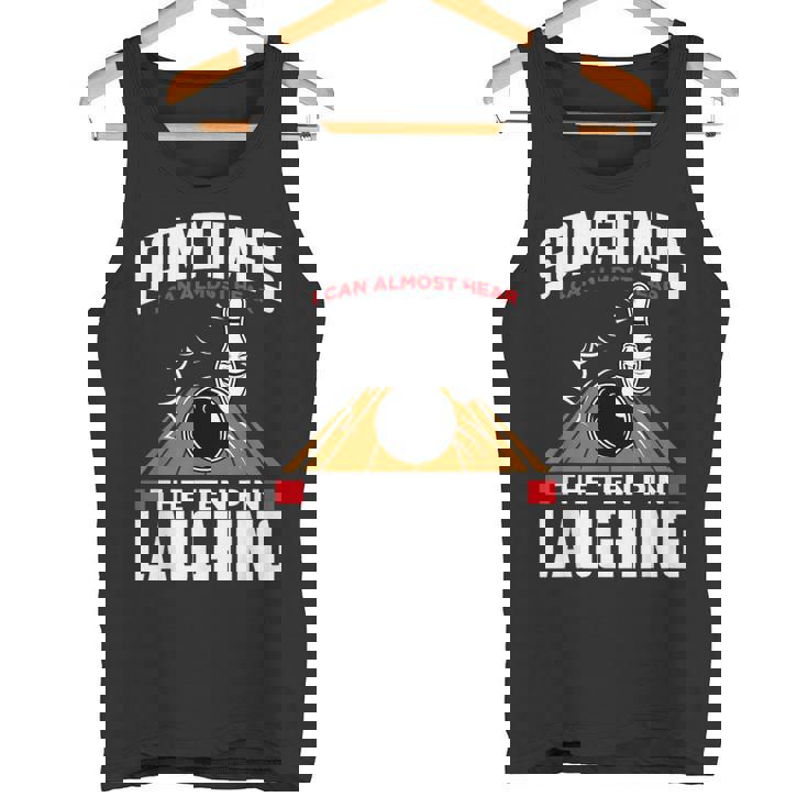 テンピンの笑い声を聞いてください-面白いボウラーとボウリング タンクトップ