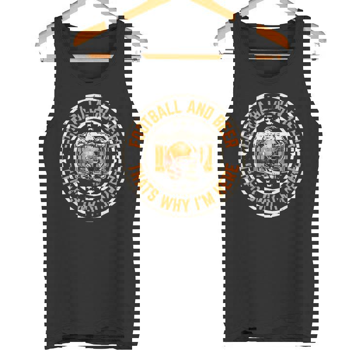 フットボールとビール、それが私がここにいる理由です アメリカンフットボール タンクトップ