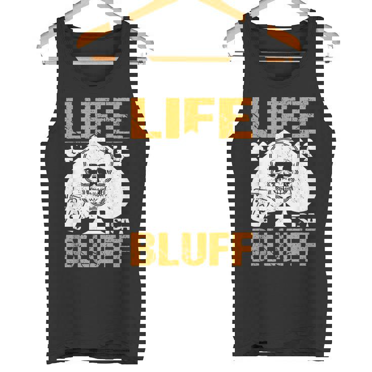 ライフ・イズ・ア・ブラフ・アイ・ポーカー タンクトップ