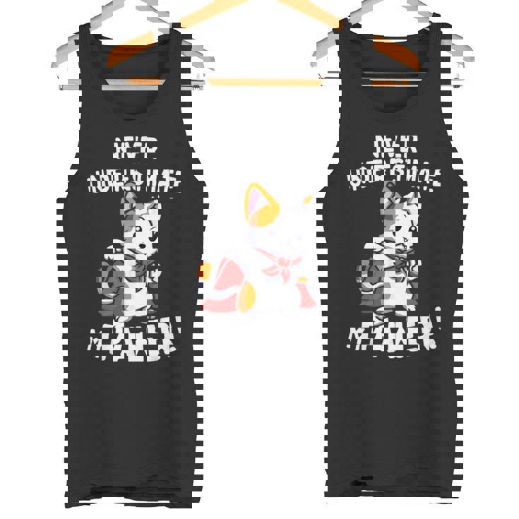 猫に言わせると、Don't Underestimate My Pawer Pun Cat（私の肉球を甘く見ないで）。 タンクトップ