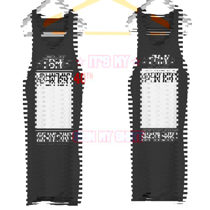 面白い40歳の誕生日のアイデア It's My 40Th Birthdayign My タンクトップ