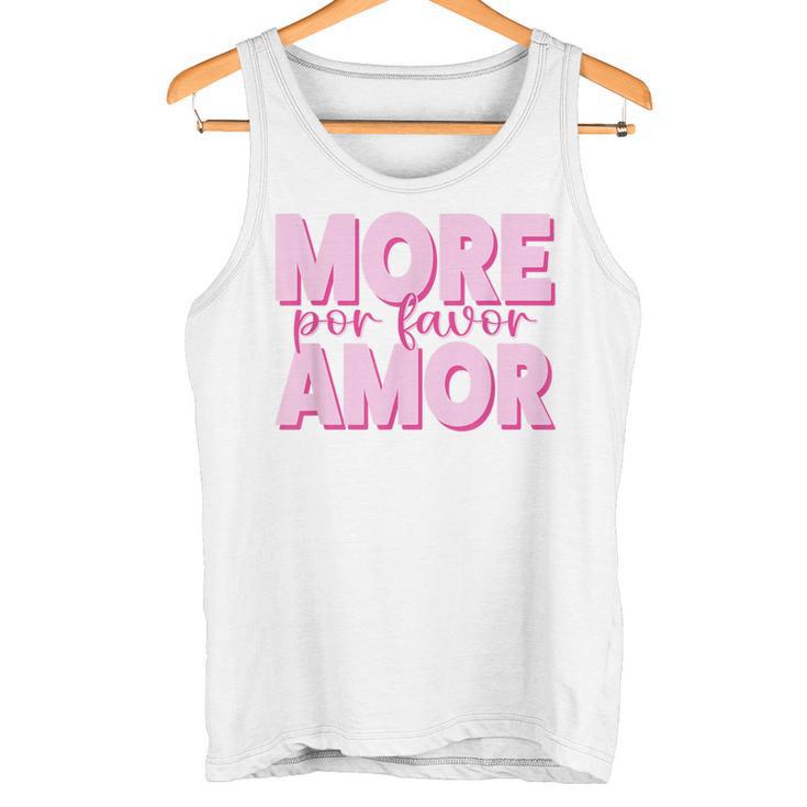 More Amor Por Favor X Más AmorElflove Amor Propio Amor Camiseta sin mangas