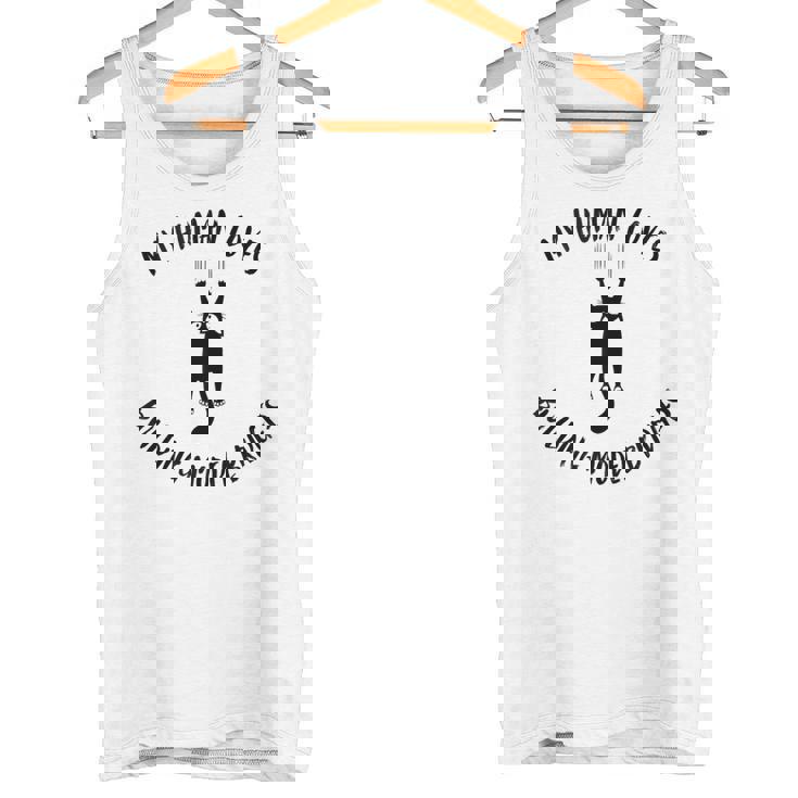 My Human Loves Building Model Bridges Cat Parent Hobby Tank Top Tank Top