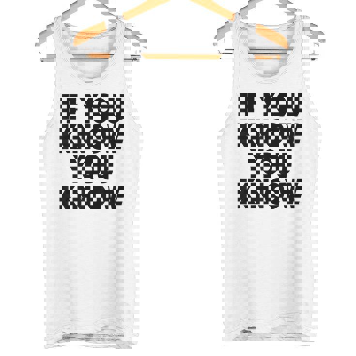 If You Know You Know タンクトップ