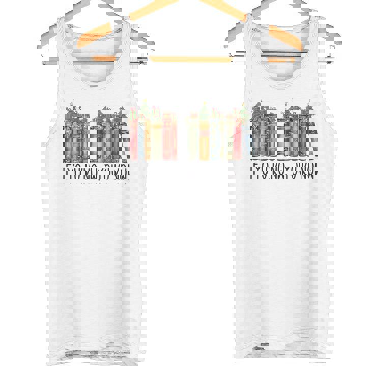 If You Know You Know 6 7 Reading Books Christmas Tank Top