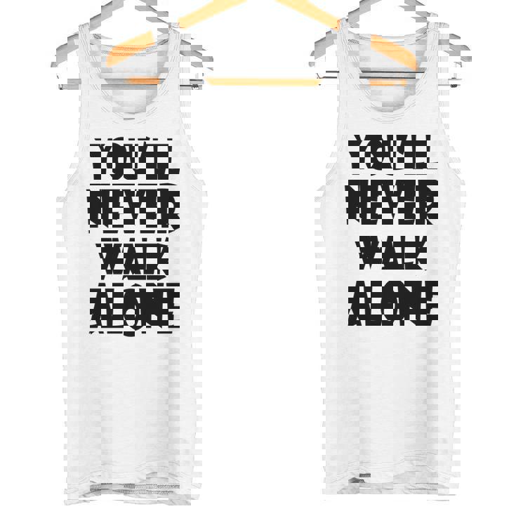 You'll Never Walk Alone 長袖tシャツ タンクトップ